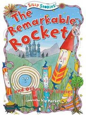 cover image of The Remarkable Rocket and Other Silly Stories